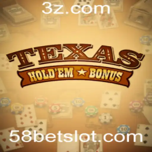 Texas Holdem Bonus: Aprenda e Domine o Jogo com a Plataforma 58bet